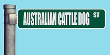 AUSTRALIAN CATTLE DOG ST STREET SIGN HEAVY DUTY ALUMINUM ROAD SIGN 17" x 4"
