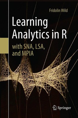 Fridolin Wild | Learning Analytics in R with SNA, LSA, and MPIA | Taschenbuch