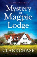 Mystery At Magpie Lodge An Absolutely Gripping Cozy Mystery Novel Clare Chase