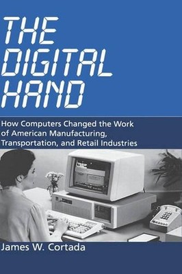 The Digital Hand: How Computers Changed the Work of American Manufacturing, Tran