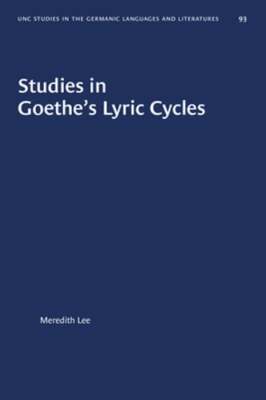 Studies in Goethe's Lyric Cycles by Meredith Lee: Used