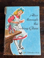 1959 Alice Through The Looking Glass A Splendor Book - Lewis Carroll