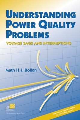 Understanding Power Quality Problems   Voltage Sags & Interruptions Bollen