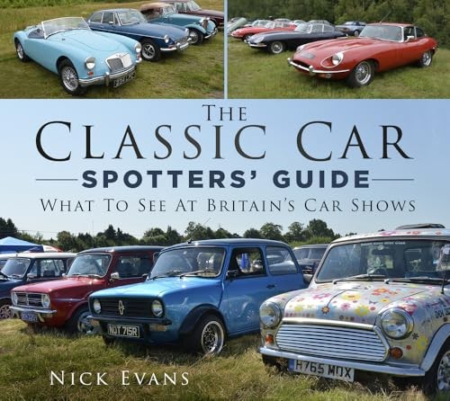 The Classic Car Spotters’ Guide: What to See at Britain's Car Shows by Nick Eva - Image 8