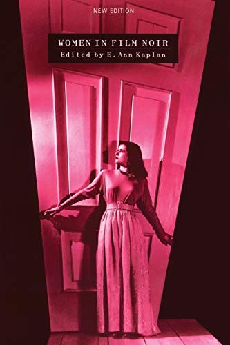 Women in Film Noir,E. Ann Kaplan