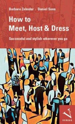 Barbara Zehnder How to Meet, Host & Dress