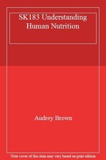 SK183 Understanding Human Nutrition,Audrey Brown
