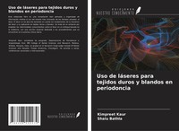 Kimpreet Kaur (U. A.) | Uso De LáSeres Para Tejidos Duros Y Blandos En...