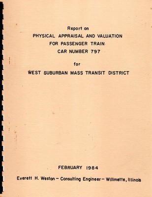 THE PHYSICAL APPRAISAL & VALUATION OF PASSENGER TRAIN CAR #797 - 2/1984