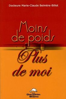 Moins de poids... plus de moi von Belmère-Billot, Marie-... | Buch | Zustand gut