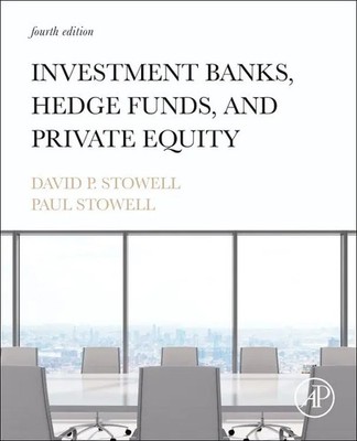 David P. Stowell (u. a.) | Investment Banks, Hedge Funds, and Private Equity
