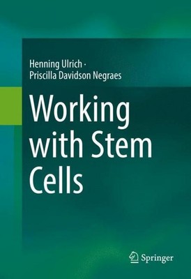 Working with Stem Cells Priscilla Davidson Negraes
