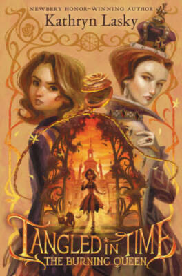 Tangled in Time 2: The Burning Queen - Hardcover By Lasky, Kathryn - GOOD