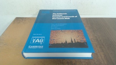			The Zeldovich Universe (IAU S308): Genesis and Growth of the Cosm		