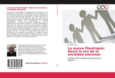 La nueva filantropía: Hacia la era de la sociedad mecenas Salvador Pérez Buch
