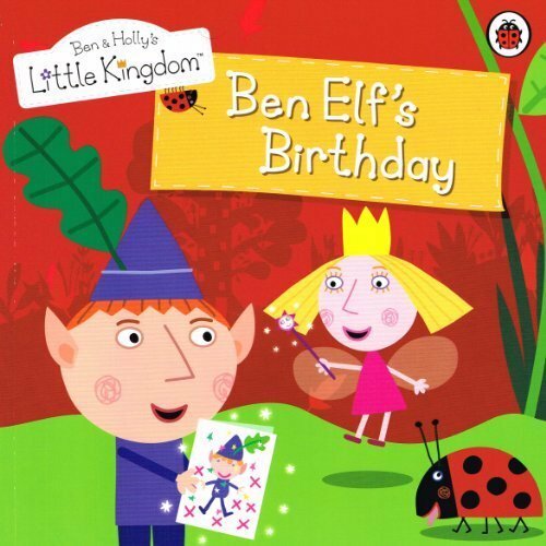 Ben and Holly's Little Kingdom: King Thistle's New Clothes by Ladybird