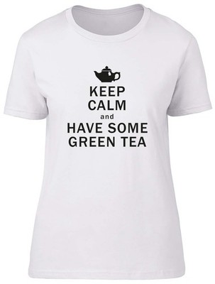 Funny Green Tea Womens T-Shirt Keep Calm Green Tea Lover Ladies Gift Tee