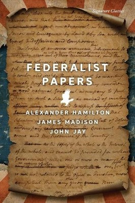James Madison Alexander Hamilton John Jay The Federalist Papers (Taschenbuch)