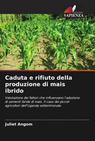 Caduta E Rifiuto Della Produzione Di Mais Ibrido Juliet Angom Taschenbuch 2022