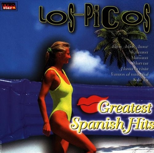 Los Picos Greatest Spanish Hits (CD)