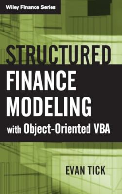 Strukturierte Finanzmodellierung mit objektorientiertem VBA Evan Tick neues Buch
