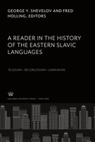 George Y. Shevelov (U. A.) | A Reader In The History Of The Eastern Slavic...