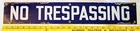 RARE Vintage  "NO TRESPASSING" BLUE PORCELAIN STREET SIGN...COOL!