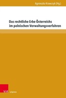 Das Rechtliche Erbe ÖSterreichs Im Polnischen Verwaltungsverfahren | Krawczyk