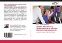 GestióN De Calidad Y Cambio Organizacional En EducacióN Agropecuaria Manuel De J
