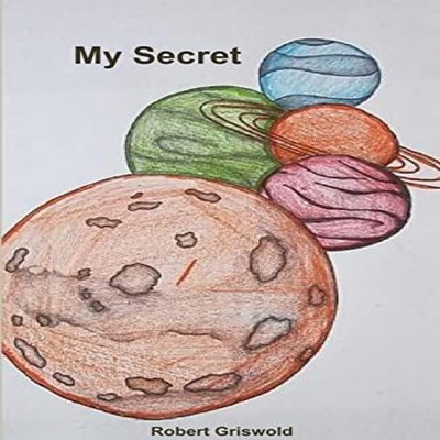 My secret Robert Griswold Paperback Lulu Press Inc.