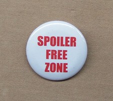 SPOILER FREE ZONE Button 1.25" Manners Etiquette Movie TV Video No Spoilers Plz!