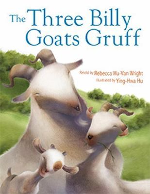 The Three Billy Goats Gruff - paperback, Rebecca Hu-Van Wright, 1595726675, new