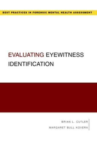 Evaluating Eyewitness Identification (Best Practices for Forensic Mental  - GOOD
