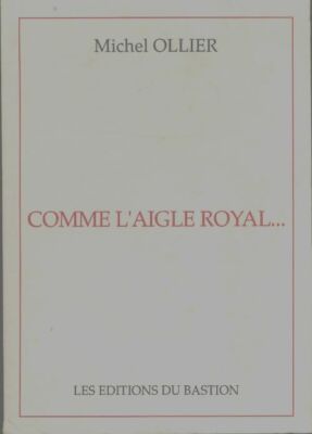 Comme l'Aigle Royal - Michel Ollier - V386247