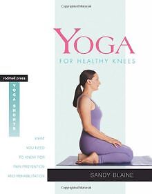 Yoga for Healthy Knees: What You Need to Know for Pain P... | Buch | Zustand gut