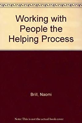 Working with People : Principles of the Helping Process Naomi I.