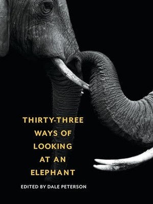 Thirty-Three Ways of Looking at an Elephant: From Ar...