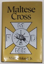 Maltese Cross Hardcover Book By Vinnie Toland, Jr. EX