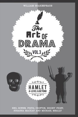 The Art of Drama, Volume 3 Hamlet by Briony Frost (Paperback Book)
