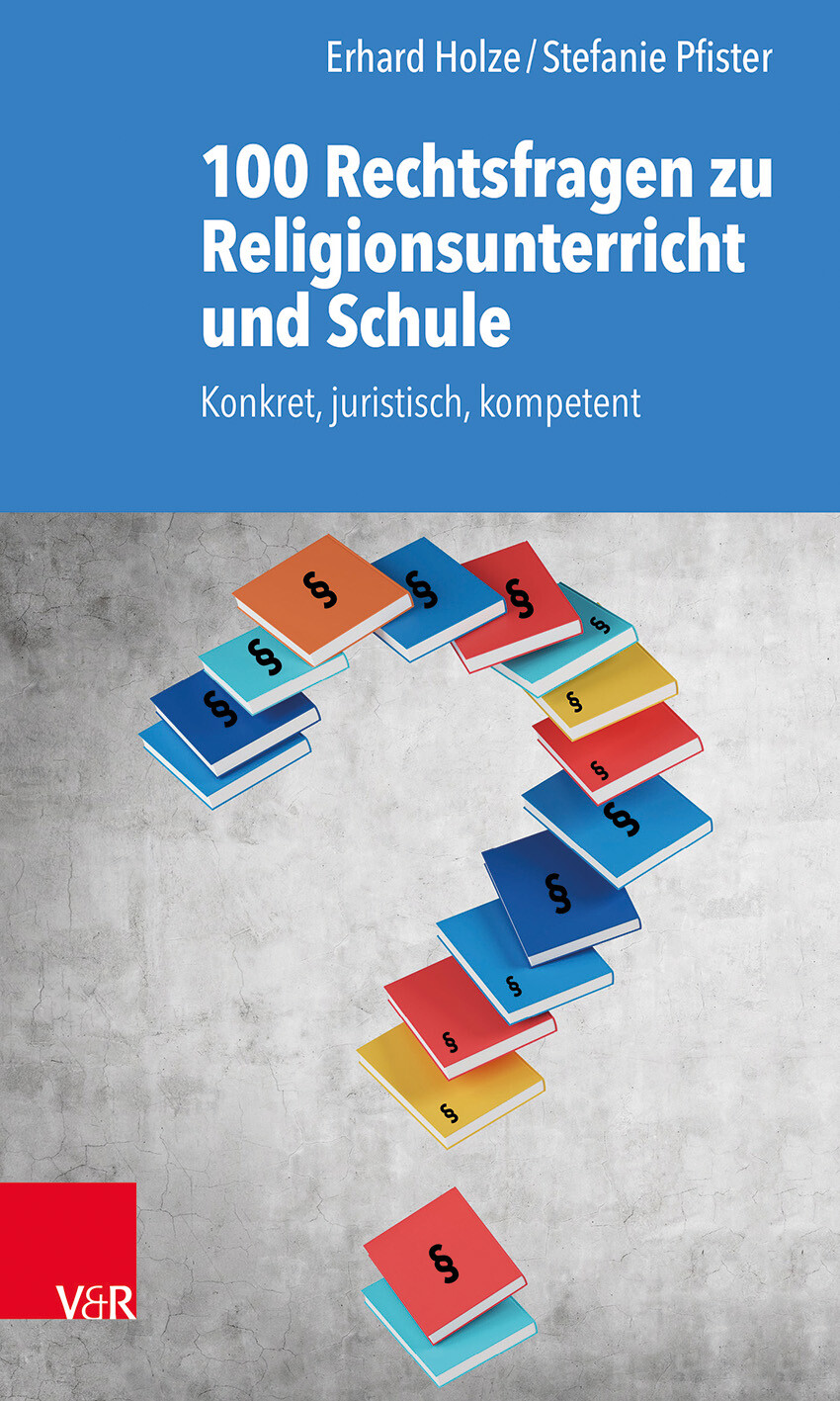 Thumbnail - 100 Rechtsfragen Zu Religionsunterricht Und Schule Erhard Holze