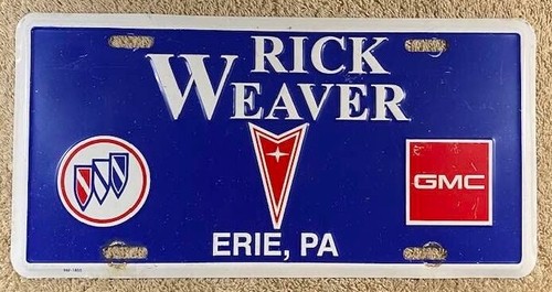 Rick Weaver Buick Pontiac GMC Booster License Plate Erie Pennsylvania PA Dealer