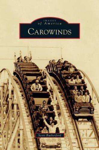 Carowinds by Scott Rutherford (2013, Hardcover) for sale online | eBay