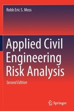 Applied Civil Engineering Risk Analysis by Moss, Robb Eric S. [Paperback]