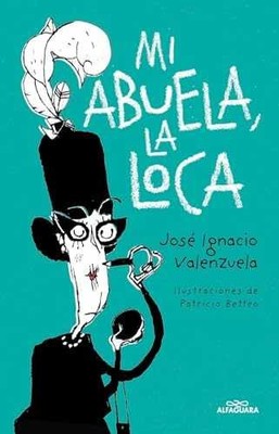 Mi abuela la loca / My Crazy - Paperback, by Valenzuela Jose Ignacio - Very Good