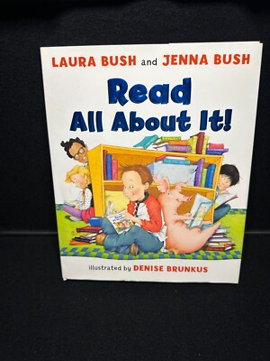 Read All About It!. Laura & Jenna Bush, Signed by Both, 1st Edtn, Free Daily Shp