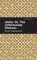 Idalia | ;Or, The Unfortunate Mistress | Eliza Haywood | Taschenbuch | Englisch