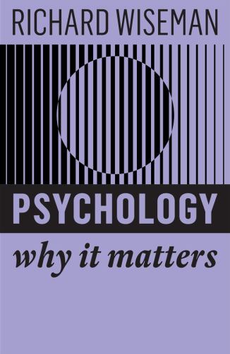Why It Matters Ser.: Psychology : Why It Matters by Richard Wiseman (2022, ...