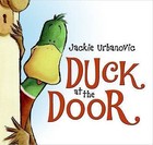 Duck at the Door by Jackie Urbanovic (Hardback, 2007)