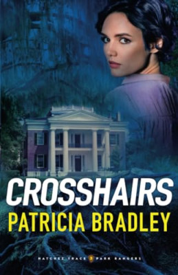 Crosshairs (Natchez Trace Park Rangers) - Paperback / softback NEW Bradley, Patr