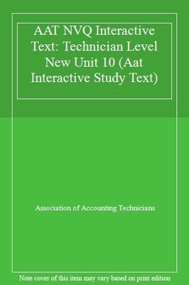 AAT NVQ Interactive Text: Technician Level New Unit 10 (Aat In ,